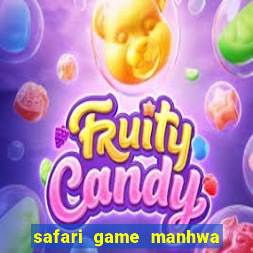 safari game manhwa pt br